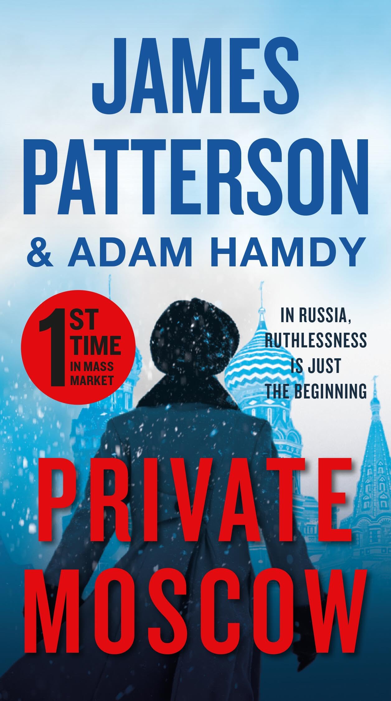 Book cover of Private Moscow by James Patterson, Adam Hamdy