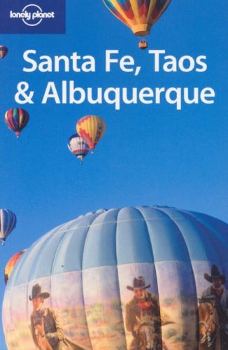 Book cover of Lonely Planet Santa Fe, Taos & Albuquerque by Lonely Planet, Paige Penland