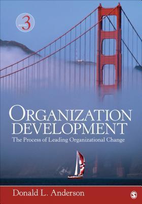 Book cover of Organization Development: The Process Of Leading Organizational Change by Donald L. Anderson