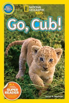 Book cover of Go, Cub! by Susan B. Neuman