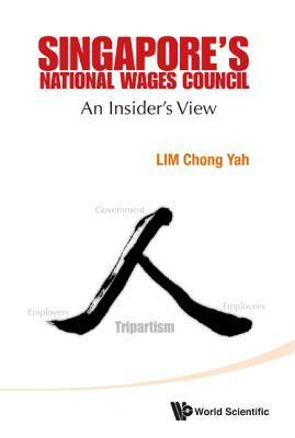 Book cover of Singapore's National Wages Council: An Insider's View by Chong Yah Lim