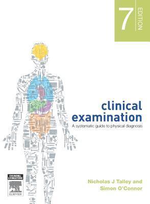 Book cover of Clinical Examination: A Systematic Guide To Physical Diagnosis by Nicholas J. Talley, Simon O'Connor