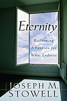 Book cover of Eternity: Reclaiming a Passion for What Endures by Joseph M. Stowell
