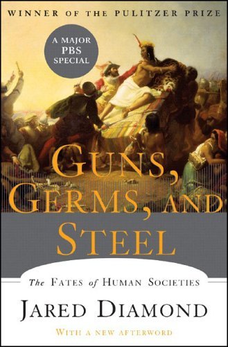 Book cover of Guns, Germs And Steel: The Fates Of Human Societies by Jared Diamond