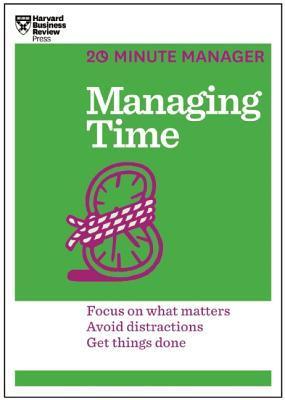 Book cover of Managing Time by Harvard Business Publishing