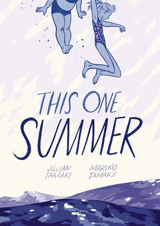 Book cover of This One Summer by Mariko Tamaki, Jillian Tamaki (Illus.)
