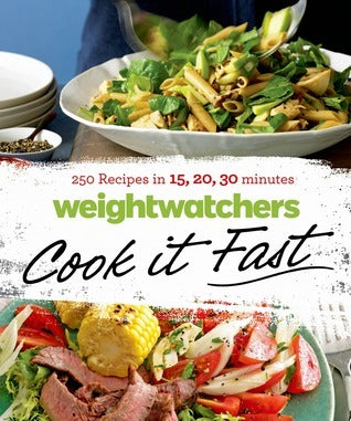 Book cover of Weight Watchers Cook It Fast: 250 Recipes In 15, 20, 30 Minutes by WeightWatchers