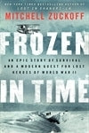 Book cover of Frozen In Time: An Epic Story Of Survival And A Modern Quest For Lost Heroes Of World War II by Mitchell Zuckoff