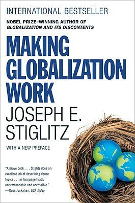 Book cover of Making Globalization Work by Joseph E. Stiglitz