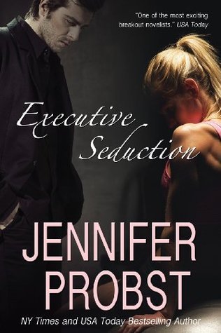 Book cover of Executive Seduction by Jennifer Probst