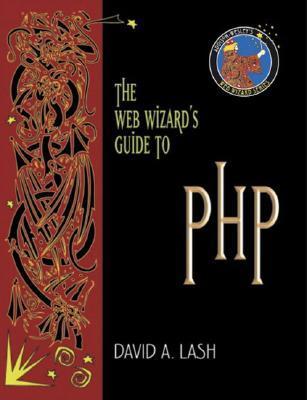 Book cover of The Web Wizard's Guide to Php by David Lash
