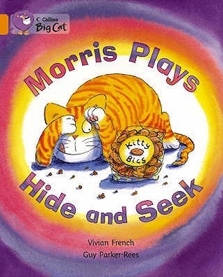 Book cover of Morris Plays Hide And Seek: Orange/ Band 6 by Vivian French