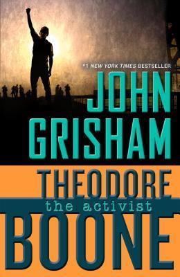 Book cover of Theodore Boone: The Activist by John Grisham