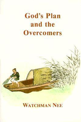 Book cover of Gods Plan And The Overcomers by Watchman Nee