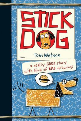Book cover of Stick Dog by Tom Watson