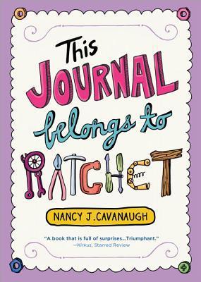 Book cover of This Journal Belongs To Ratchet by Nancy J. Cavanaugh