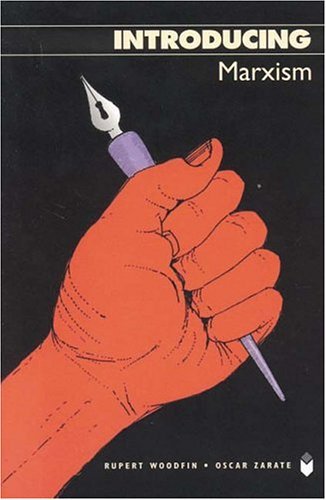 Book cover of Introducing Marxism by Rupert Woofin, Oscar Zárate, Richard Appignanesi (Ed.)