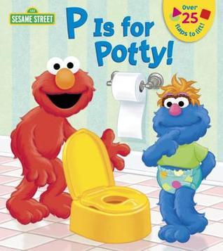 Book cover of P Is For Potty! (Sesame Street) by Lena Cooper, Christopher Moroney (Illustrations)