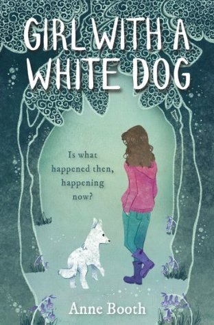 Book cover of Girl With a White Dog by Anne Booth