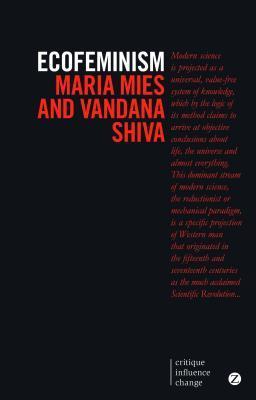 Book cover of Ecofeminism by Vandana Shiva, Richard Werbner (Series Editor), Ariel Salleh (Foreword), Maria Mies
