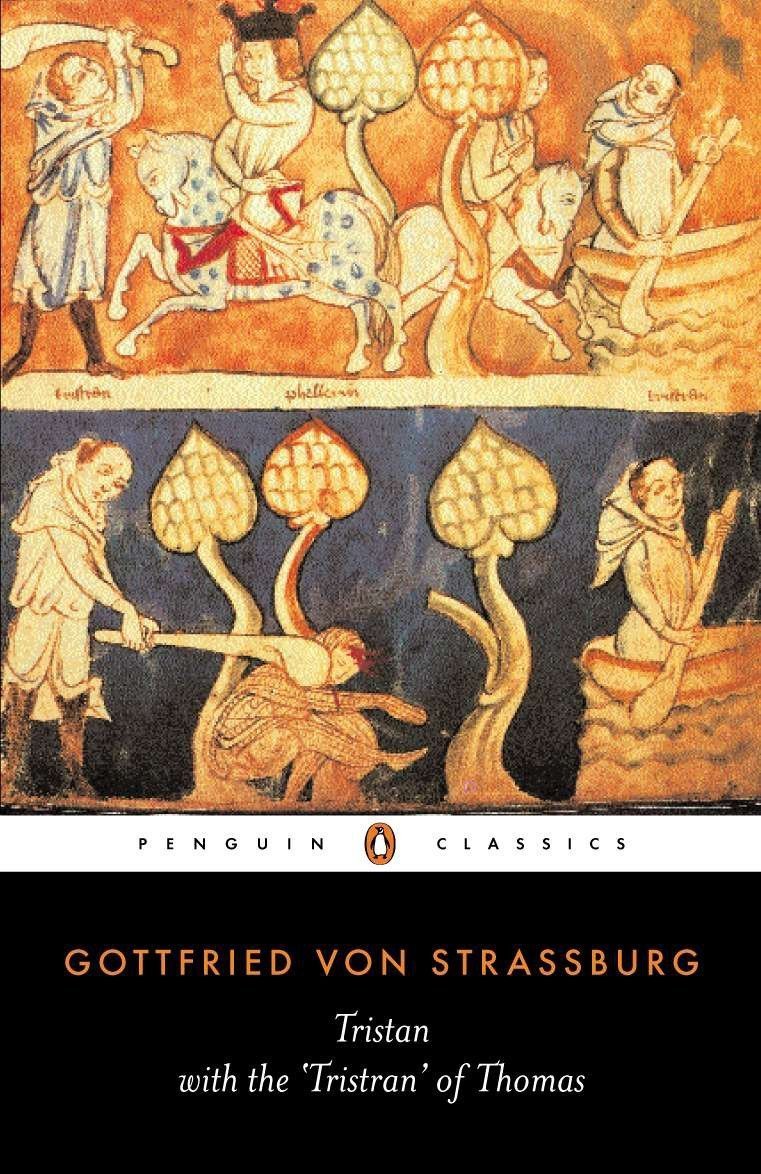 Book cover of Tristan With The 'Tristan' Of Thomas by Gottfried von Strassburg, A.T. Hatto (Introduction)
