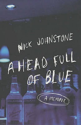 Book cover of A Head Full Of Blue by Nick Johnstone