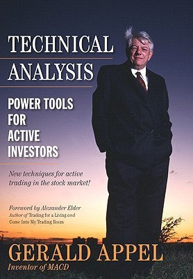 Book cover of Technical Analysis: Power Tools For The Active Investors by Gerald Appel