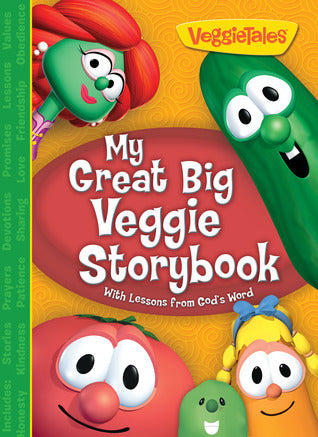 Book cover of My Great Big Veggie Storybook: With Lessons From God's Word by VeggieTales