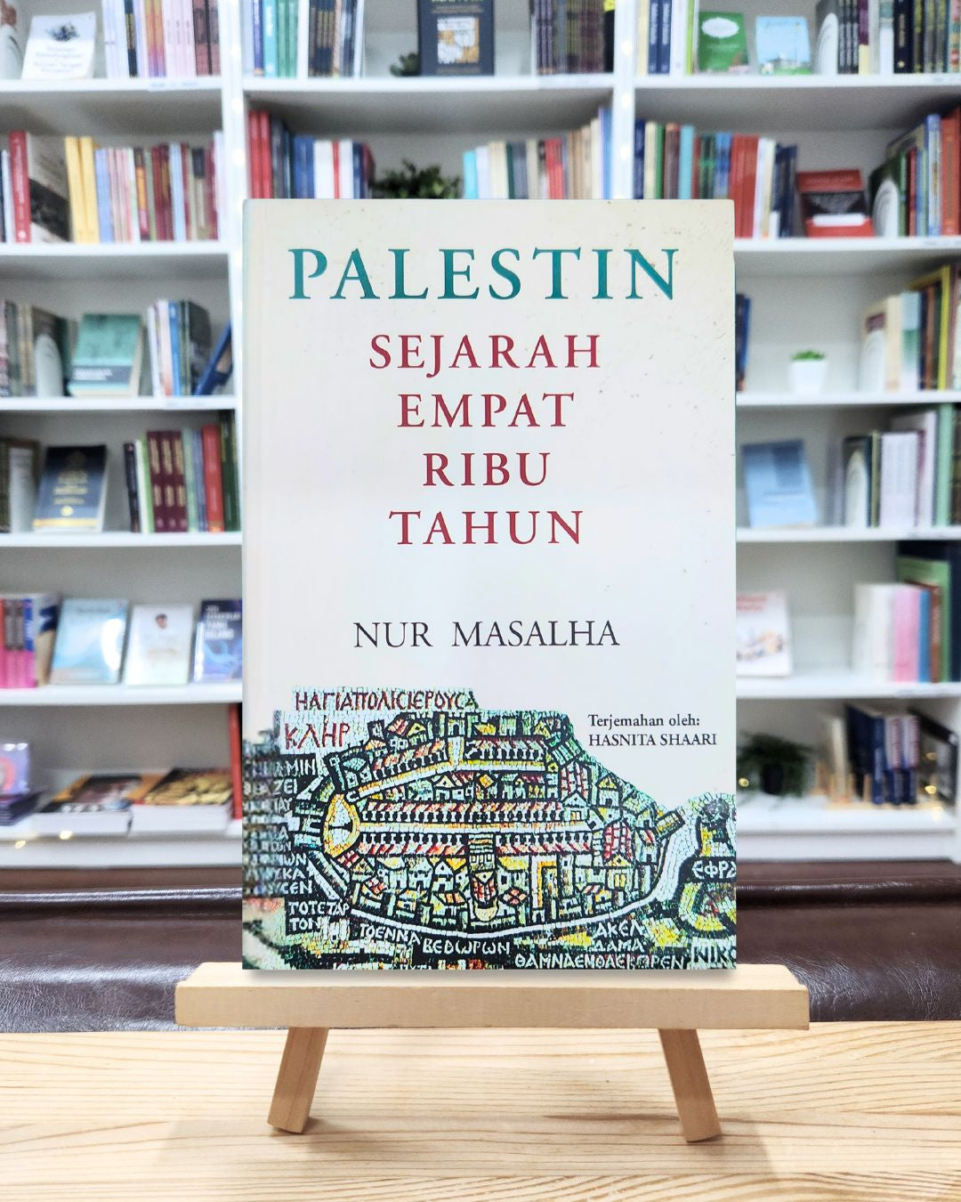 Book cover of Palestin: Sejarah Empat Ribu Tahun by Nur Masalha, Hasnita Shaari (Trans.)