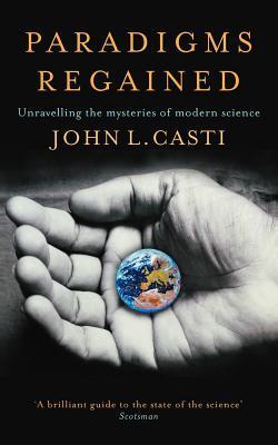 Book cover of Paradigms Regained by John L. Casti