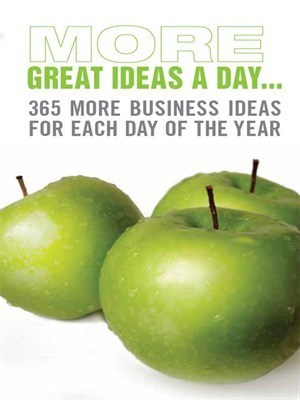 Book cover of More Great Ideas A Day...: 365 More Business Ideas For Each Day Of The Year by Marshall Cavendish, Patrick Forsyth, Jonathan Gifford, Anne Hawkins, Jeremy Kourdi, Andy Maslen