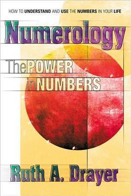Book cover of Numerology: The Power of Numbers by Ruth Drayer