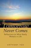 Book cover of If Tomorrow Never Comes by Anthony Yeo