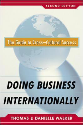 Book cover of Doing Business Internationally: The Guide To Cross-Cultural Success by Danielle Medina Walker, Thomas Walker