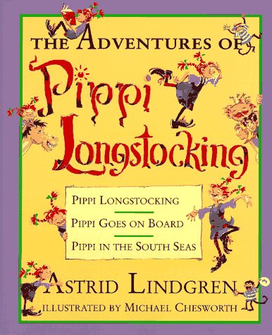 Book cover of The Adventures Of Pippi Longstocking: Pippi Longstocking / Pippi Goes On Board / Pippi In The South Seas by Astrid Lindgren, Michael Chesworth (Illus.)