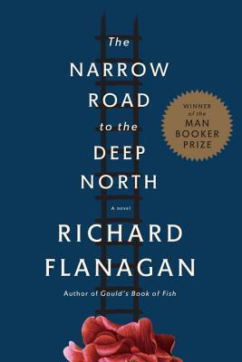 Book cover of The Narrow Road To The Deep North by Richard Flanagan