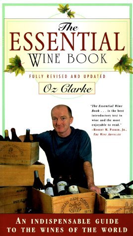 Book cover of The Essential Wine Book: An Indispensable Guide To The Wines Of The World by Oz Clarke