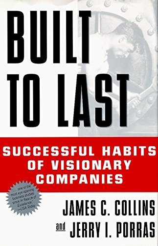 Book cover of Built To Last: Successful Habits Of Visionary Companies by Jim Collins, Jerry I. Porras