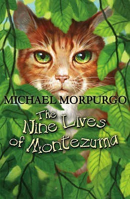 Book cover of The Nine Lives of Montezuma by Michael Morpurgo, David Wyatt (Illus.)