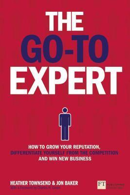 Book cover of Go-To Expert, The by Heather Townsend, Jon Baker