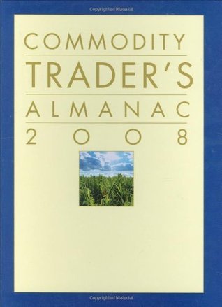 Book cover of Commodity Trader's Almanac 2008 by Jeffrey A. Hirsch