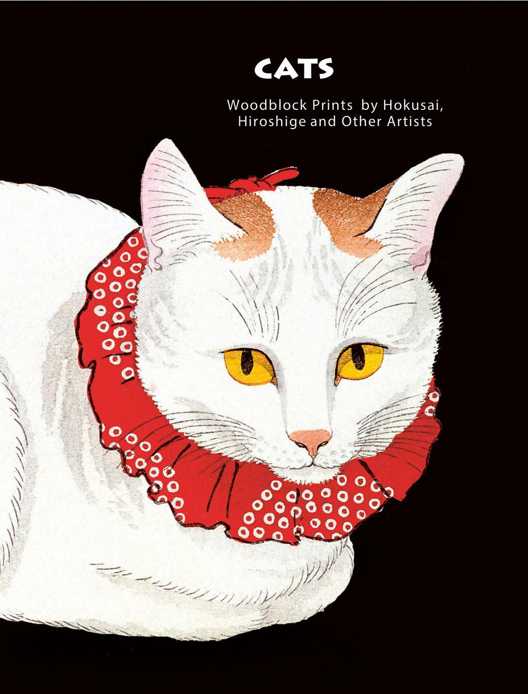 Book cover of Cats Of Japan: By Masters Of The Woodblock Print by Joycelyn Bouquillard