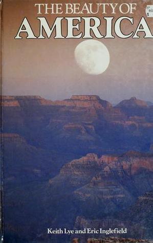 Book cover of The Beauty Of America by Keith Lye