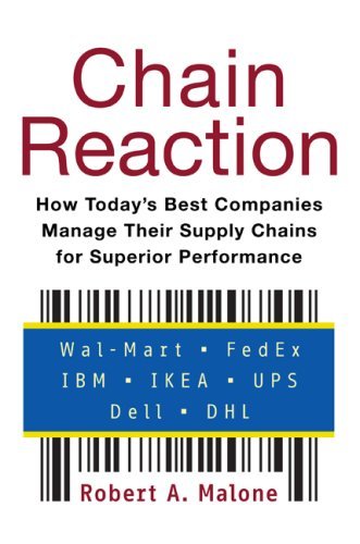 Book cover of Chain Reaction: How Today?s Best Companies Manage Their Supply Chains For Superior Performance by Robert A. Malone