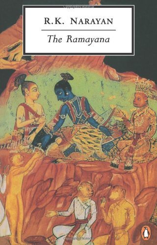 Book cover of The Ramayana: A Shortened Modern Prose Version Of The Indian Epic by R.K. Narayan (Trans.)