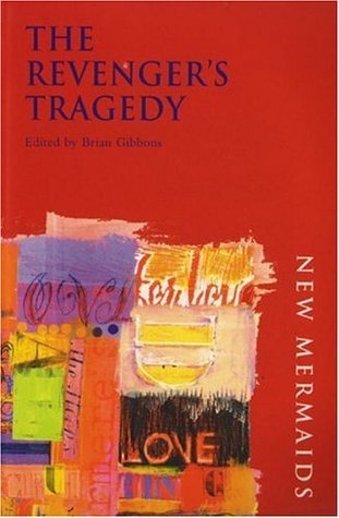 Book cover of The Revenger's Tragedy by Cyril Tourneur, Brian Gibbons (Ed.)