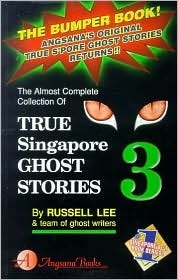 Book cover of True Singapore Ghost Stories: Book 3 by Russell Lee