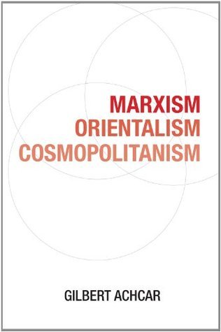 Book cover of Marxism, Orientalism, Cosmopolitanism by Gilbert Achcar