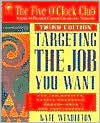 Book cover of Targeting The Job You Want by Kate Wendleton