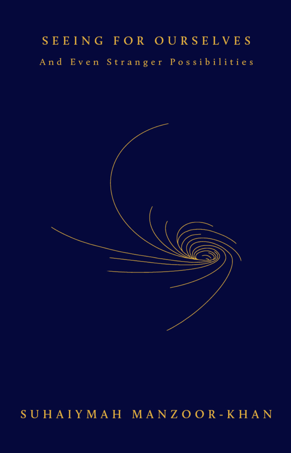 Book cover of Seeing For Ourselves And Even Stranger Possibilities by Suhaiymah Manzoor-Khan